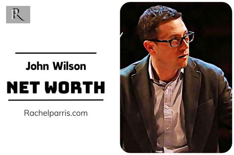 john wilson wiki|john wilson net worth.